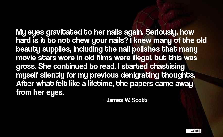 Stars In My Eyes Quotes By James W. Scott Stars In My Eyes Quotes By James W. Scott