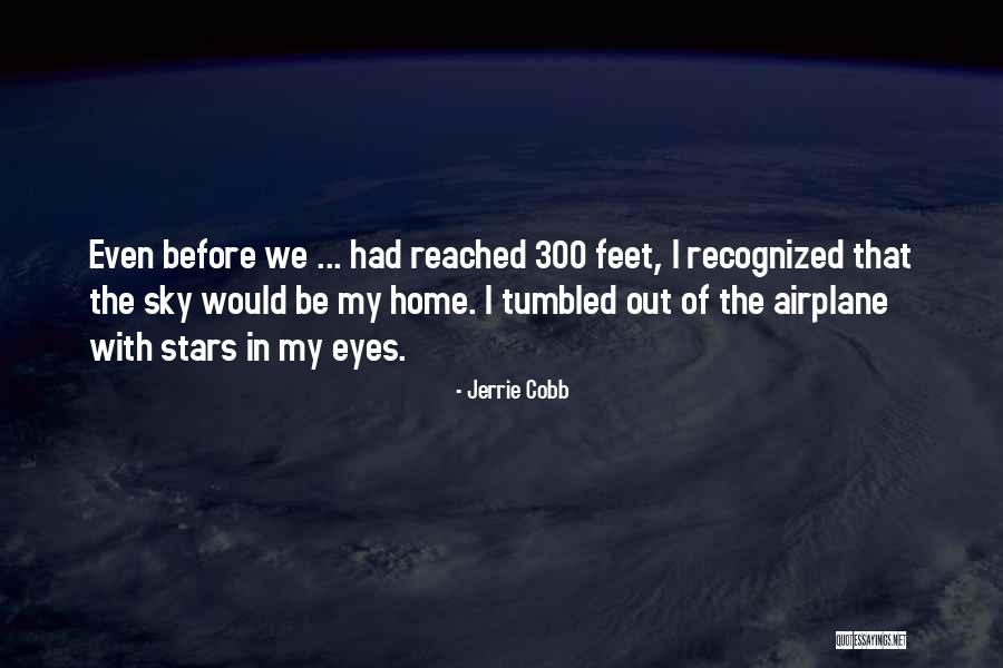 Stars In My Eyes Quotes By Jerrie Cobb Stars In My Eyes Quotes By Jerrie Cobb