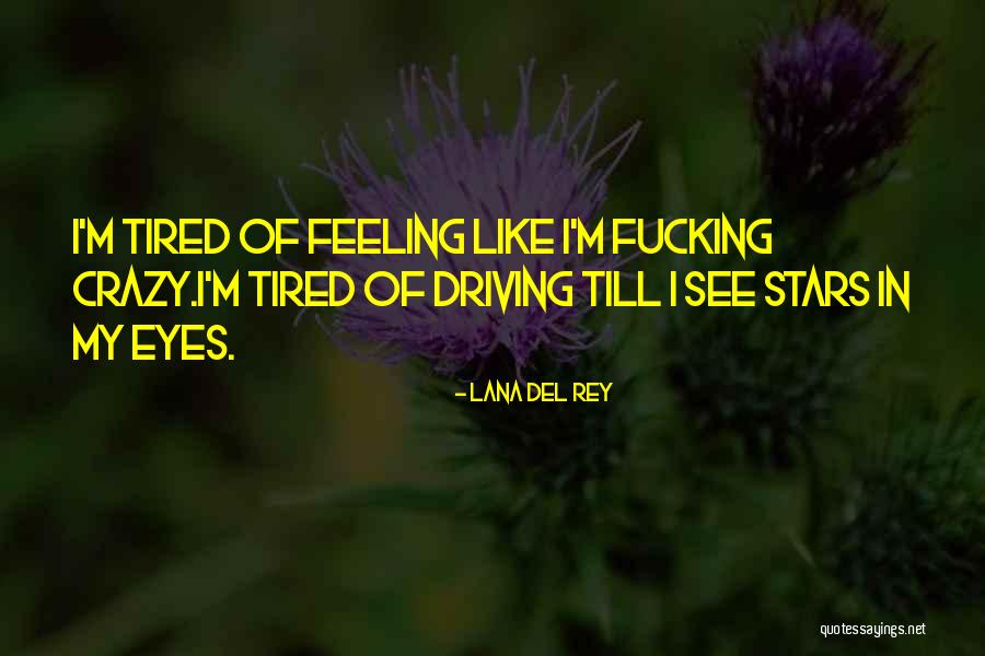 Stars In My Eyes Quotes By Lana Del Rey Stars In My Eyes Quotes By Lana Del Rey