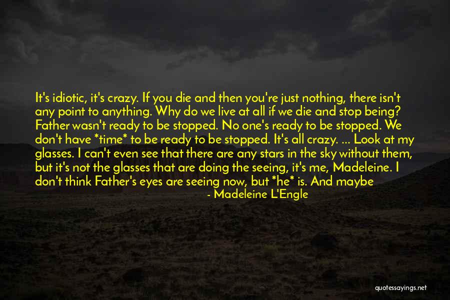 Stars In My Eyes Quotes By Madeleine L'Engle Stars In My Eyes Quotes By Madeleine L'Engle