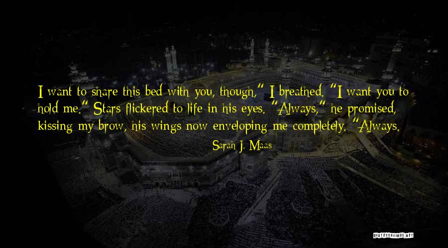 Stars In My Eyes Quotes By Sarah J. Maas Stars In My Eyes Quotes By Sarah J. Maas