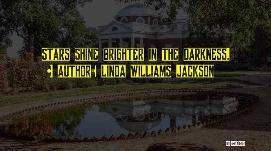 Stars In The Darkness Quotes By Linda Williams Jackson