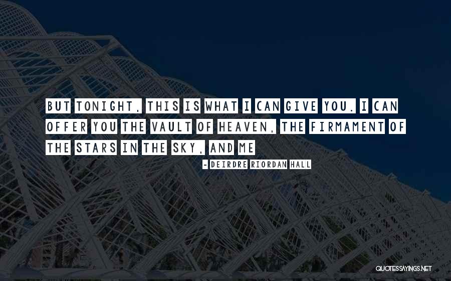 Stars In The Sky Love Quotes By Deirdre Riordan Hall Stars In The Sky Love Quotes By Deirdre Riordan Hall