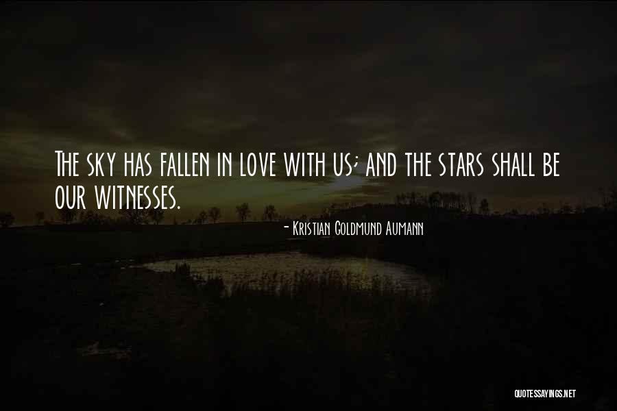 Stars In The Sky Love Quotes By Kristian Goldmund Aumann Stars In The Sky Love Quotes By Kristian Goldmund Aumann