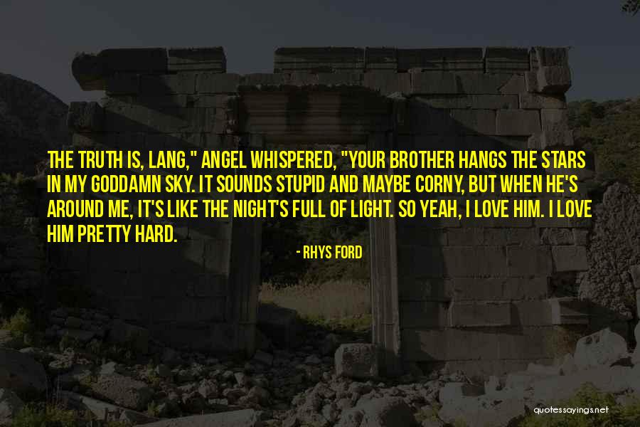 Stars In The Sky Love Quotes By Rhys Ford Stars In The Sky Love Quotes By Rhys Ford