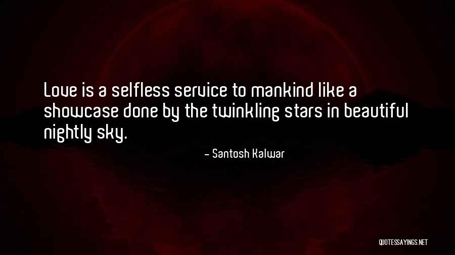 Stars In The Sky Love Quotes By Santosh Kalwar Stars In The Sky Love Quotes By Santosh Kalwar