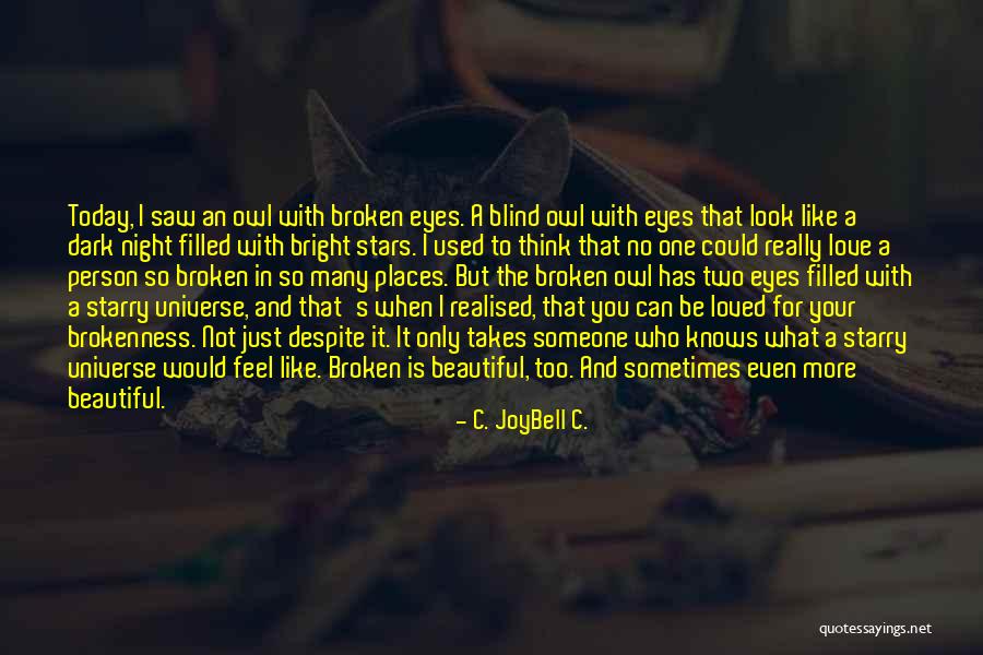 Stars In Your Eyes Quotes By C. JoyBell C. Stars In Your Eyes Quotes By C. JoyBell C.