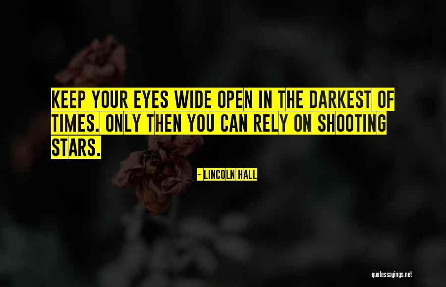 Stars In Your Eyes Quotes By Lincoln Hall Stars In Your Eyes Quotes By Lincoln Hall