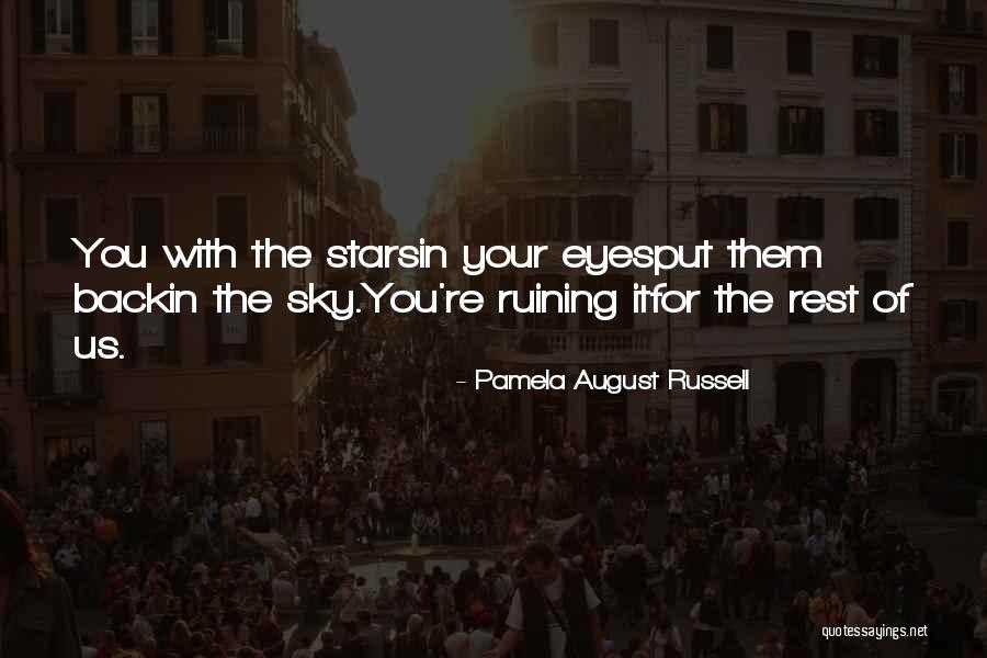 Stars In Your Eyes Quotes By Pamela August Russell Stars In Your Eyes Quotes By Pamela August Russell