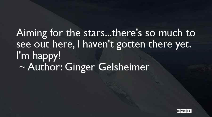 Stars Inspirational Quotes By Ginger Gelsheimer