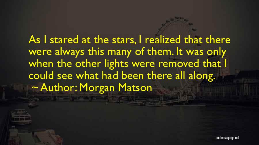 Stars Inspirational Quotes By Morgan Matson