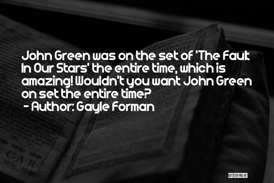 Stars John Green Quotes By Gayle Forman