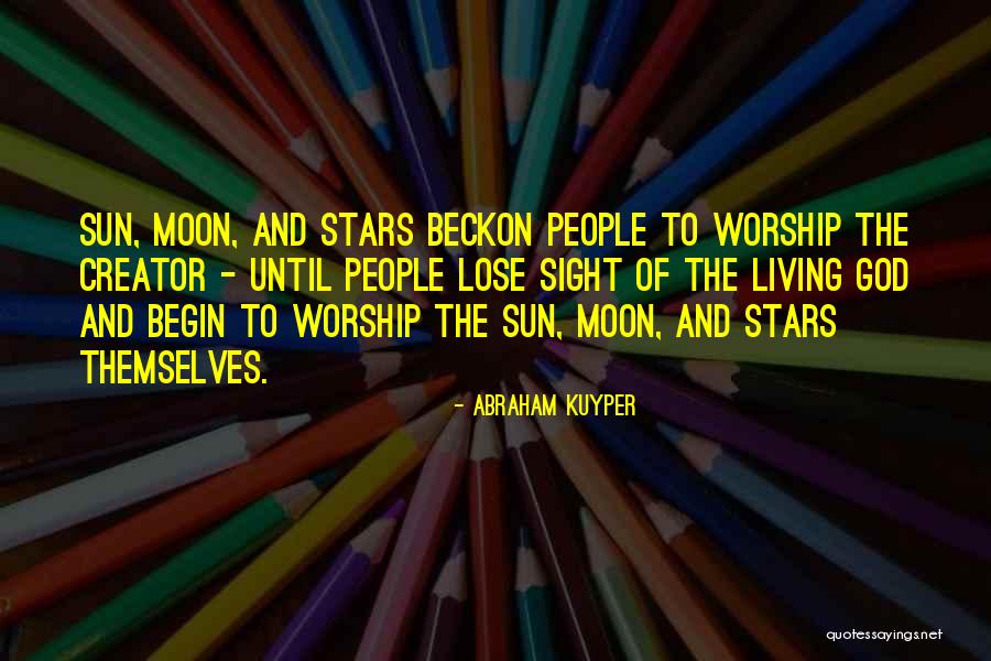 Stars N Moon Quotes By Abraham Kuyper