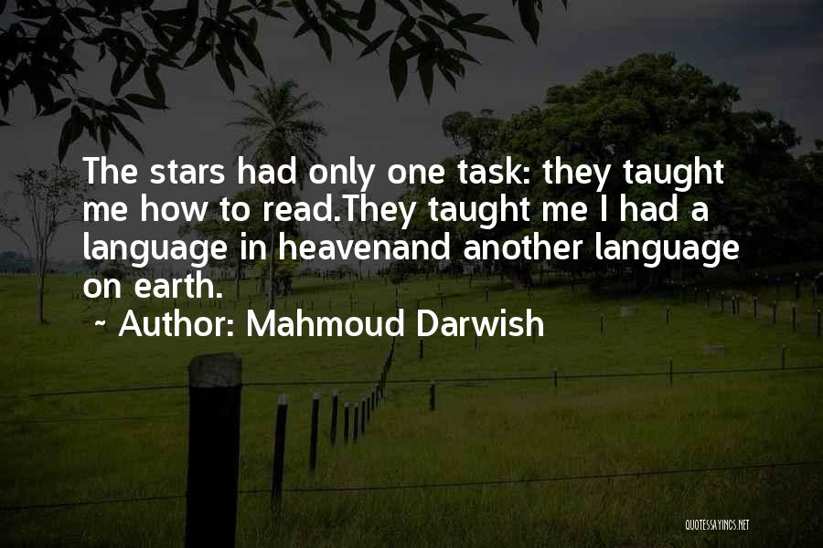 Stars On Earth Quotes By Mahmoud Darwish
