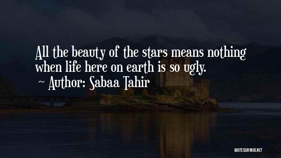 Stars On Earth Quotes By Sabaa Tahir