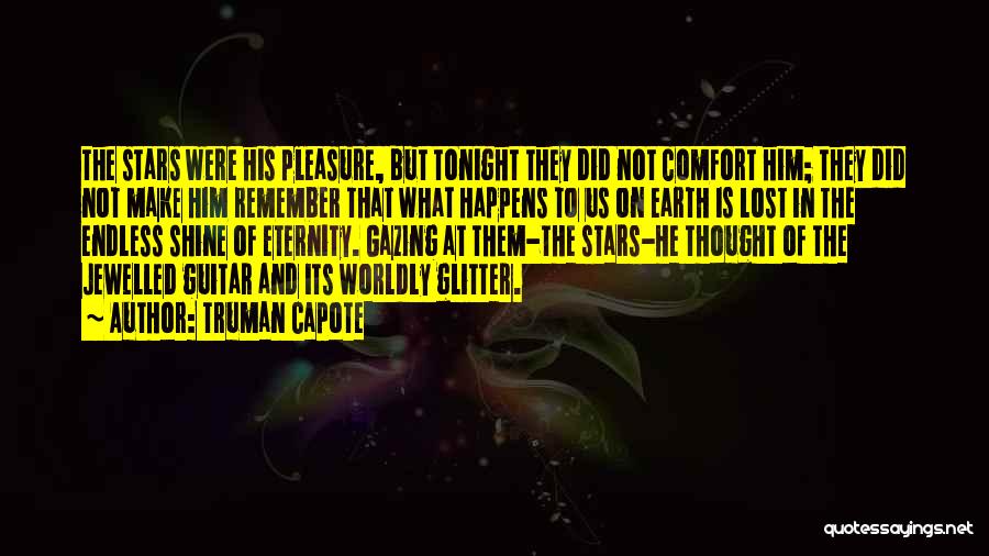 Stars On Earth Quotes By Truman Capote