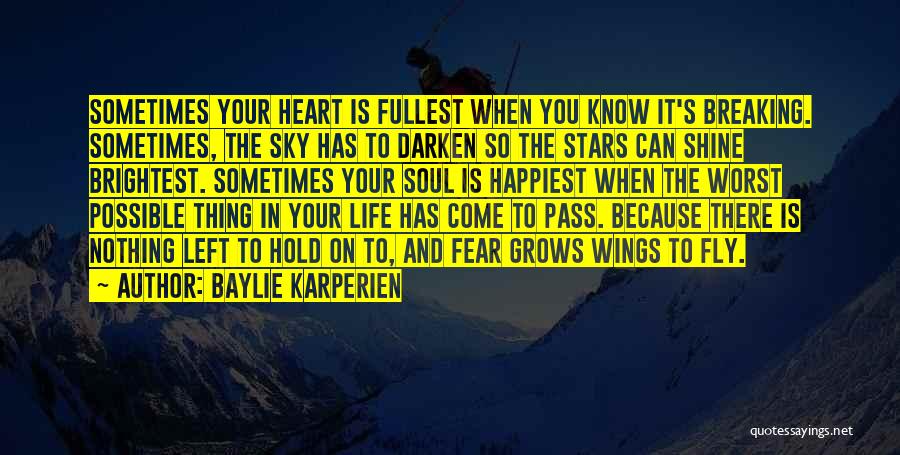 Stars Shine Brightest Quotes By Baylie Karperien
