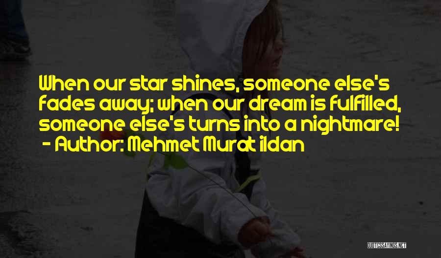 Stars Shining Quotes By Mehmet Murat Ildan