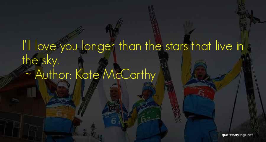 Stars Sky Love Quotes By Kate McCarthy