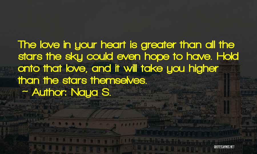 Stars Sky Love Quotes By Naya S.