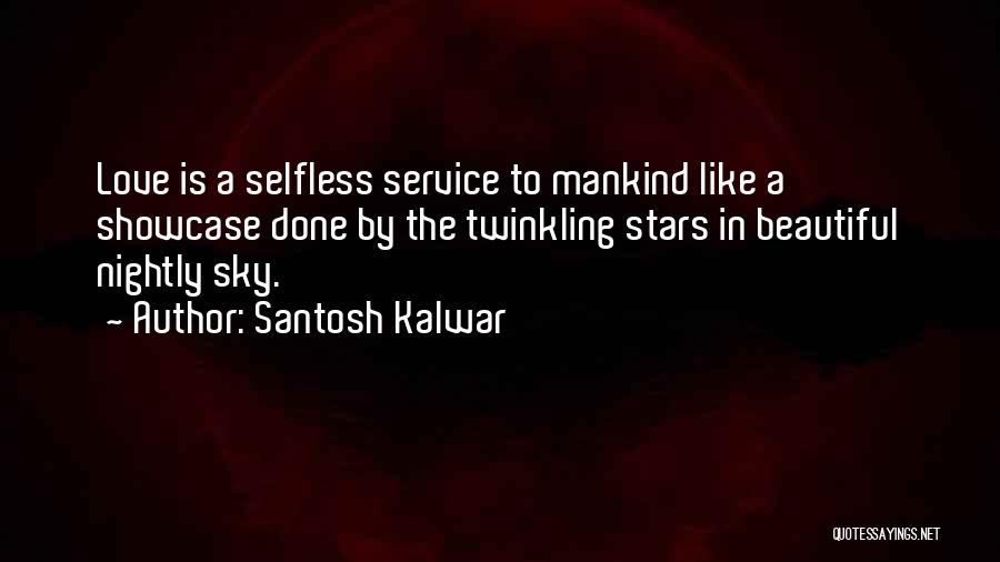 Stars Sky Love Quotes By Santosh Kalwar