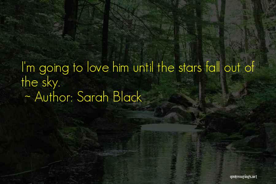 Stars Sky Love Quotes By Sarah Black
