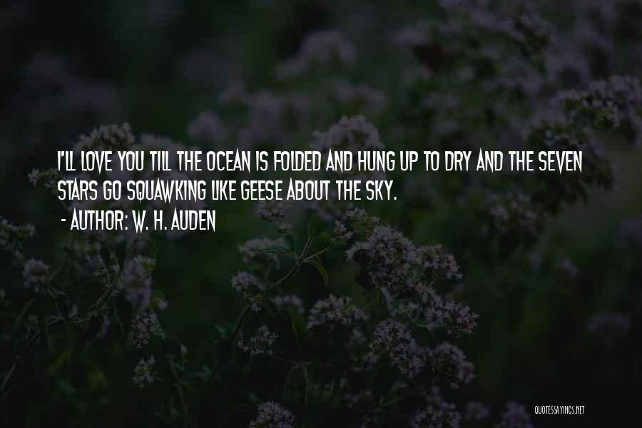 Stars Sky Love Quotes By W. H. Auden