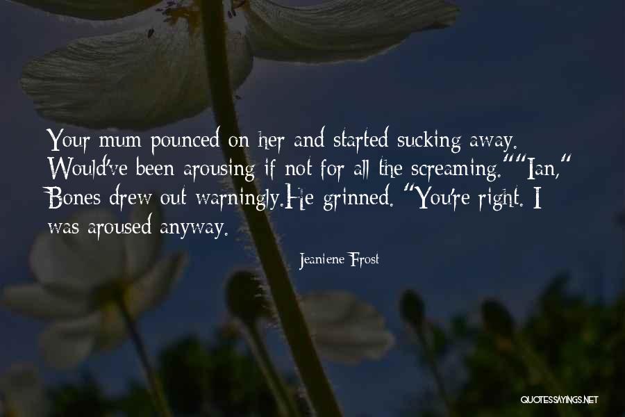 Starscapes Quotes By Jeaniene Frost Starscapes Quotes By Jeaniene Frost