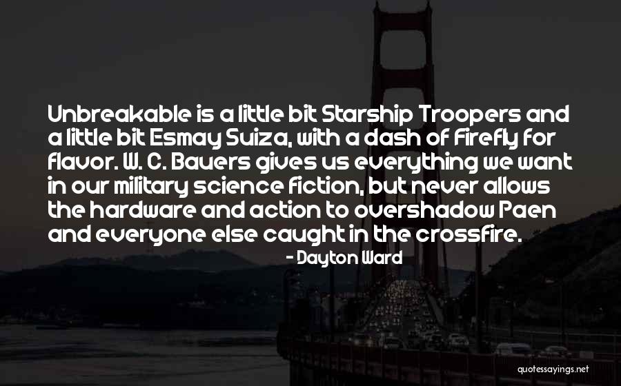 Starship Quotes By Dayton Ward Starship Quotes By Dayton Ward