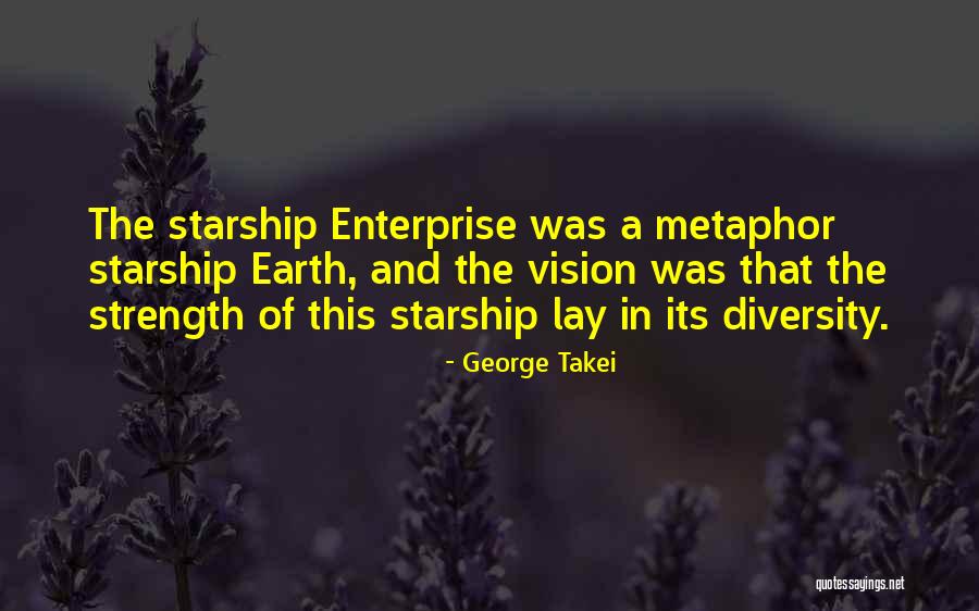Starship Quotes By George Takei Starship Quotes By George Takei