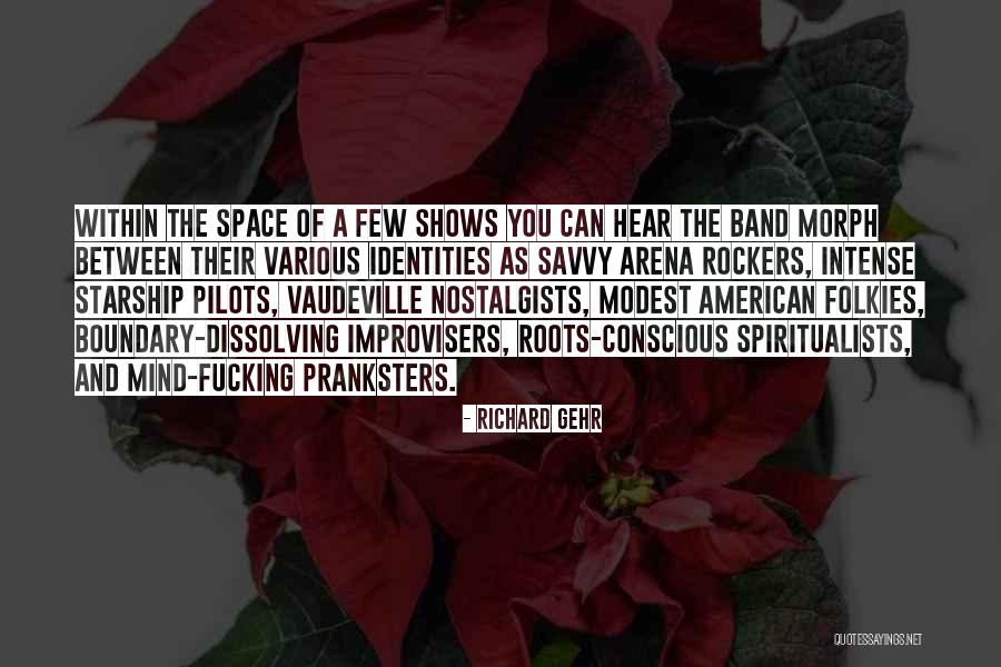 Starship Quotes By Richard Gehr Starship Quotes By Richard Gehr