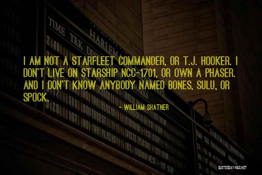 Starship Quotes By William Shatner Starship Quotes By William Shatner