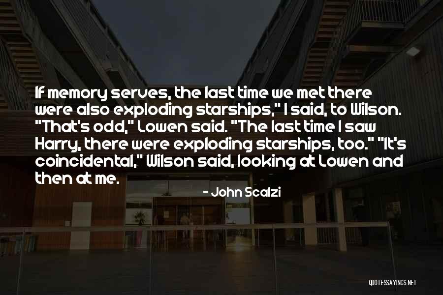 Starships Quotes By John Scalzi