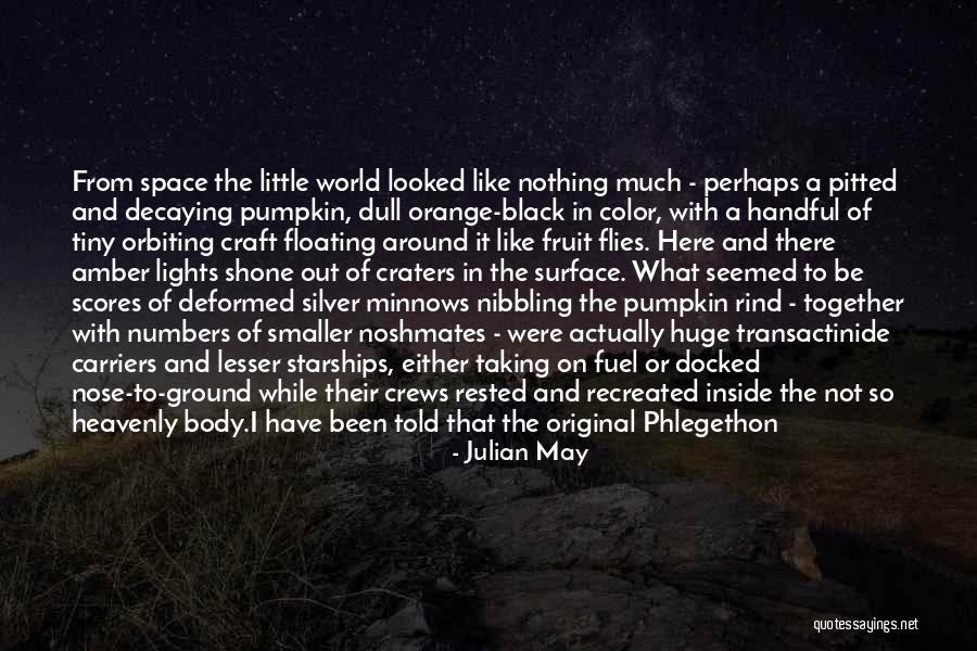 Starships Quotes By Julian May