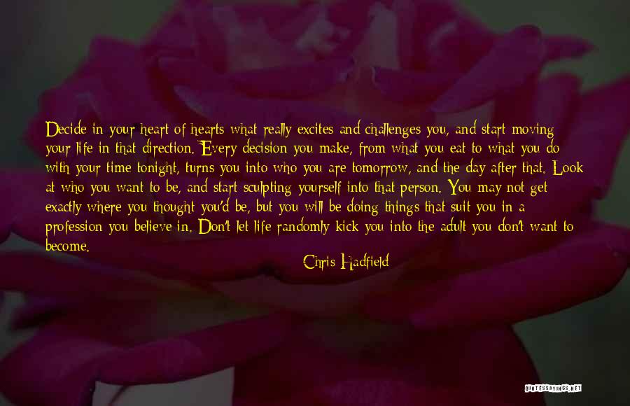 Start A Day With Quotes By Chris Hadfield Start A Day With Quotes By Chris Hadfield