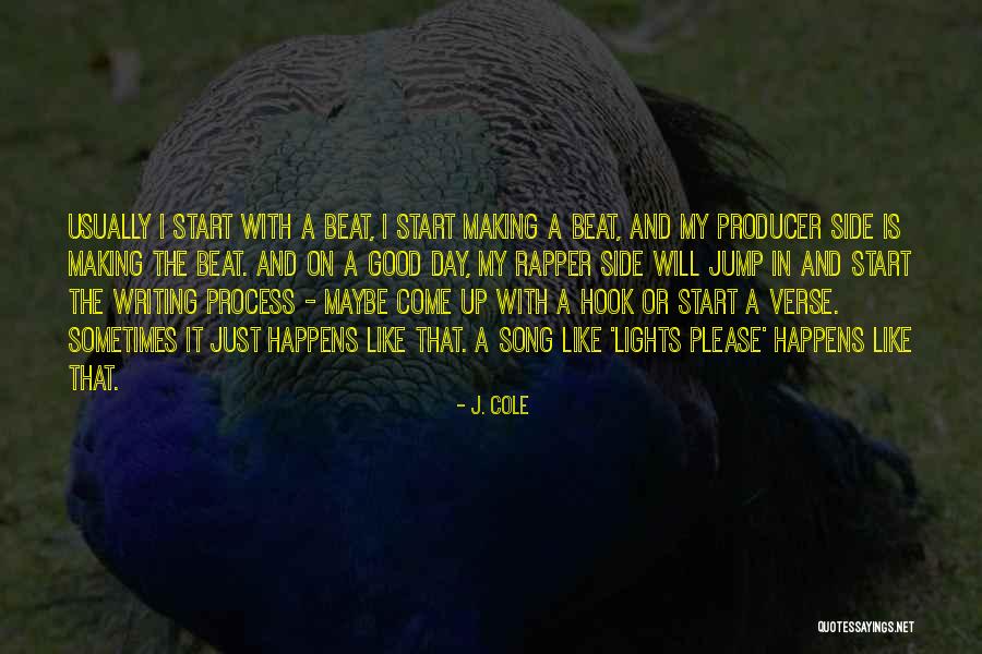 Start A Day With Quotes By J. Cole Start A Day With Quotes By J. Cole