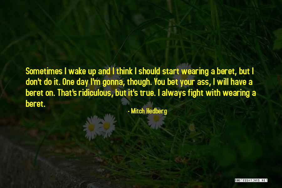 Start A Day With Quotes By Mitch Hedberg Start A Day With Quotes By Mitch Hedberg