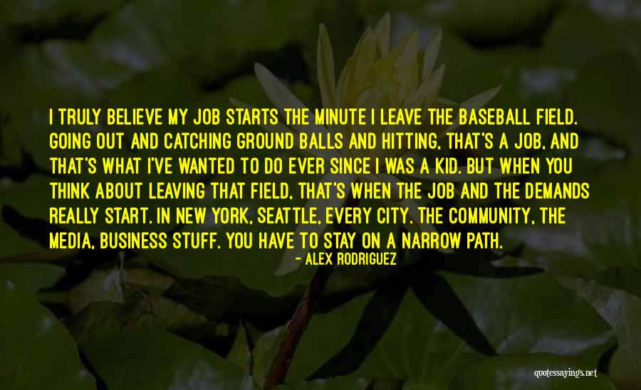 Start A New Business Quotes By Alex Rodriguez