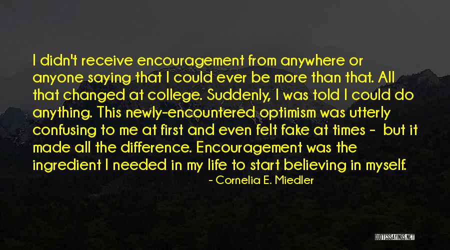 Start Believing The Things Your Told Quotes By Cornelia E. Miedler Start Believing The Things Your Told Quotes By Cornelia E. Miedler