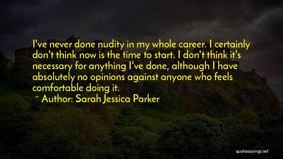 Start By Doing What's Necessary Quotes By Sarah Jessica Parker