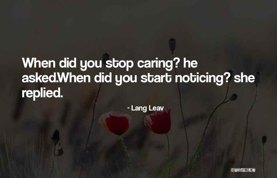 Start Caring Less Quotes By Lang Leav