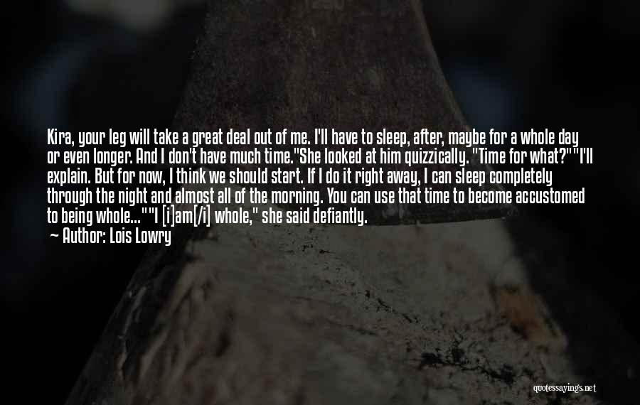 Start Day Right Quotes By Lois Lowry