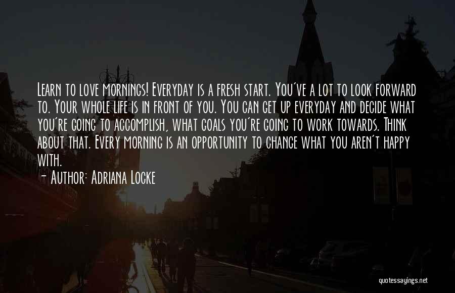 Start Everyday Quotes By Adriana Locke