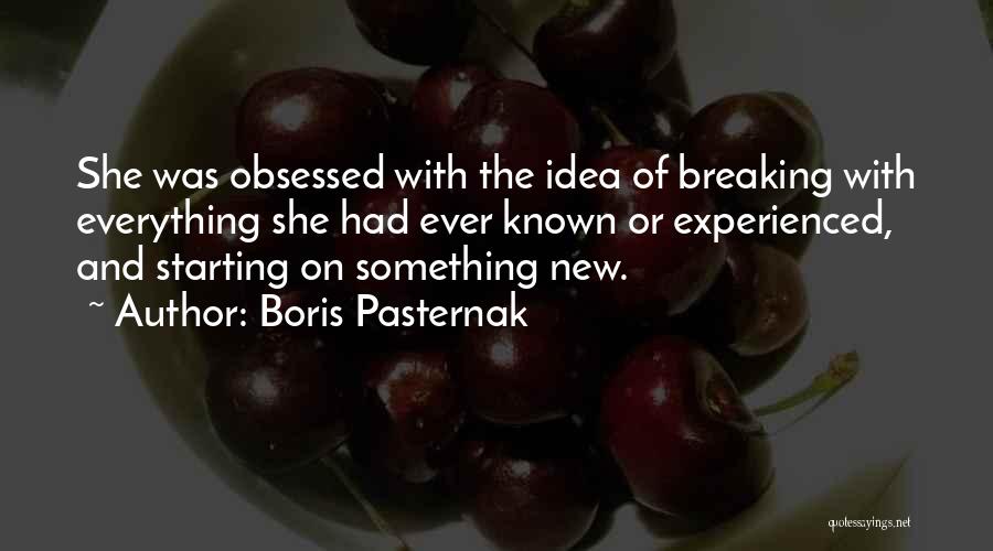 Start Fresh Quotes By Boris Pasternak