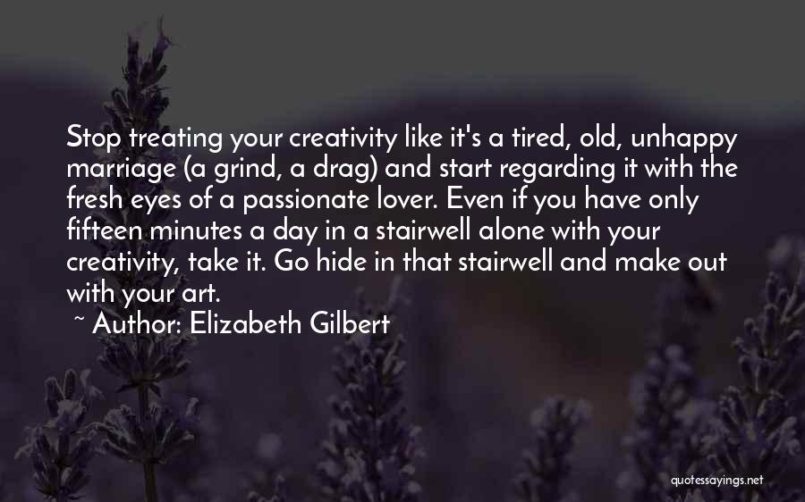 Start Fresh Quotes By Elizabeth Gilbert