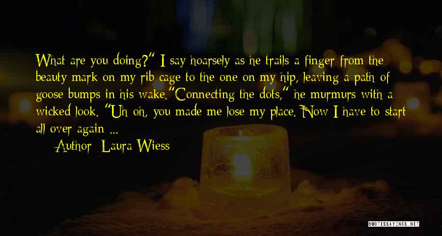 Start From Now Quotes By Laura Wiess