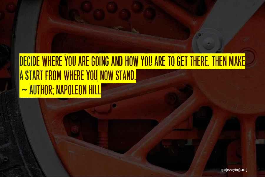 Start From Now Quotes By Napoleon Hill
