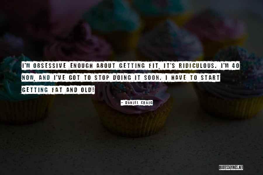 Start Getting Quotes By Daniel Craig Start Getting Quotes By Daniel Craig