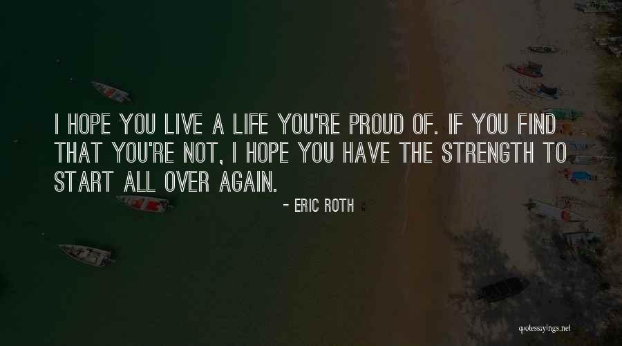 Start Life Again Quotes By Eric Roth Start Life Again Quotes By Eric Roth