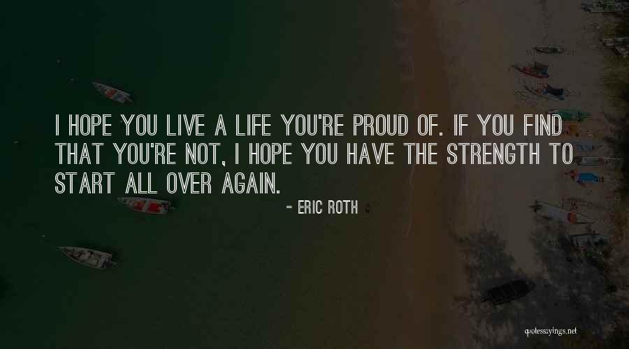 Start Life Again Quotes By Eric Roth